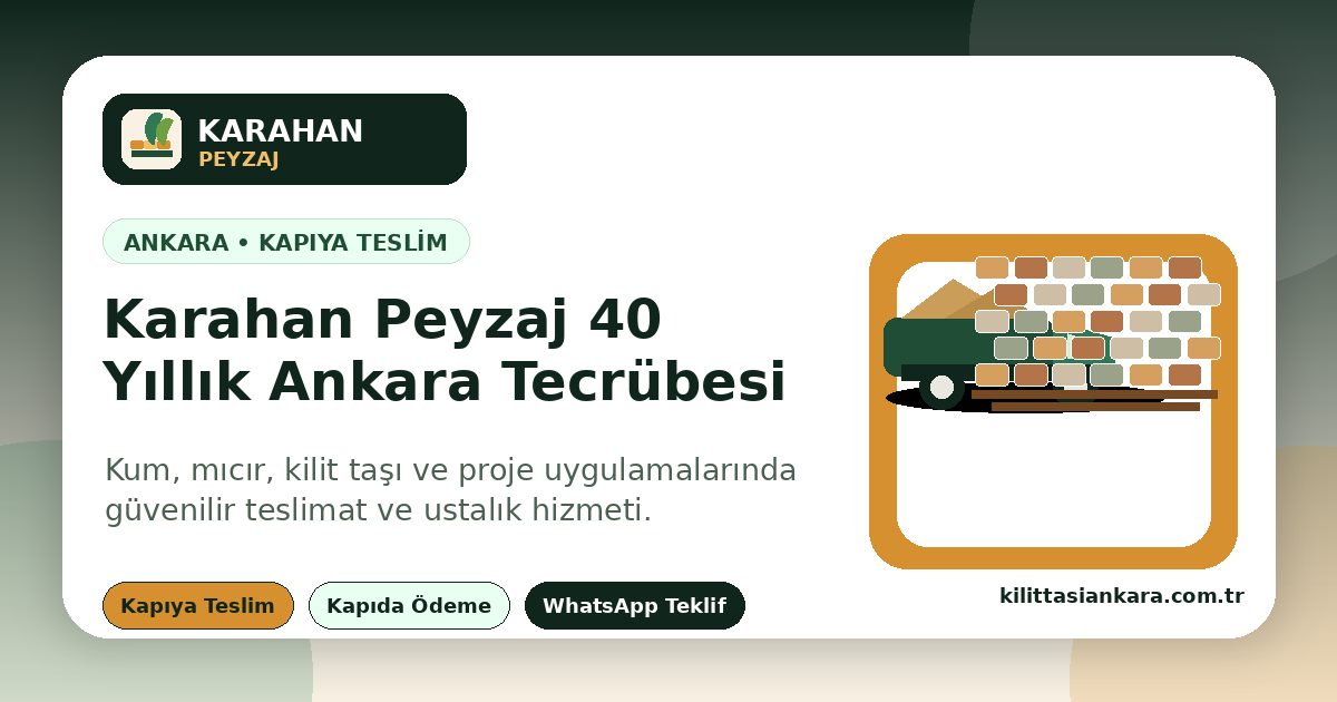 Karahan Peyzaj Hakkında - Ankara içi kapıya teslim, hızlı teklif ve Karahan Peyzaj | Karahan Peyzaj; Ankara’da kum, mıcır, kilit taşı, bordür ve çim taşı için satış, sevkiyat ve uy
