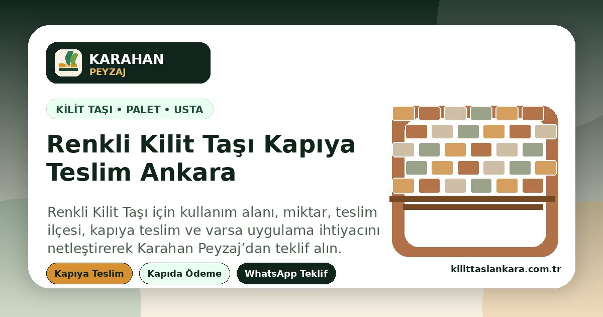 Renkli Kilit Taşı - Ankara içi kapıya teslim, hızlı teklif ve Karahan Peyzaj | peyzaj, bahçe yolu, sosyal alan ve görsel zemin düzenleri