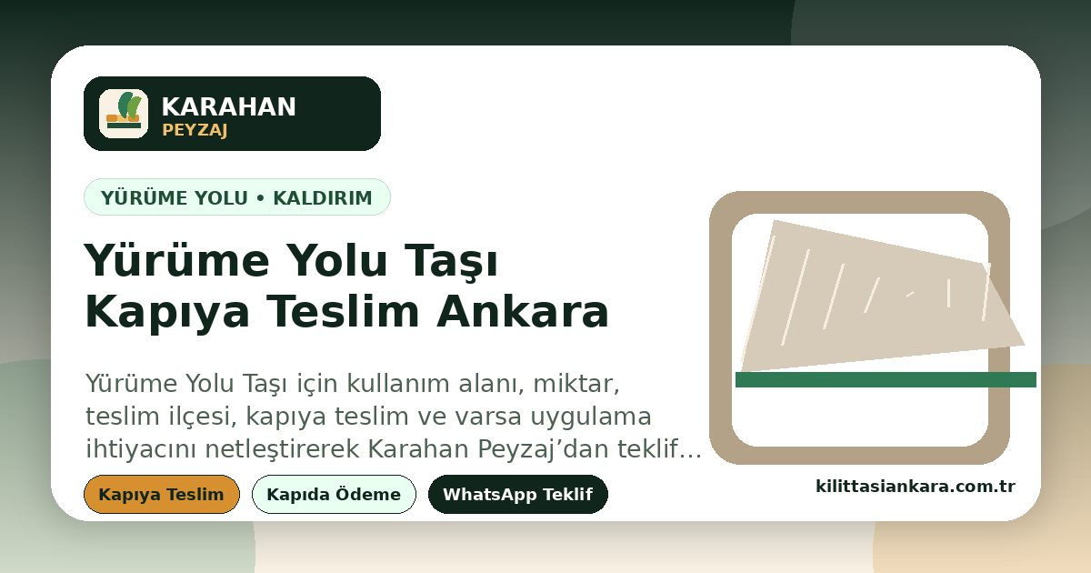 Yürüme Yolu Taşı - Ankara içi kapıya teslim, hızlı teklif ve Karahan Peyzaj | bahçe yolu, site içi yürüyüş hattı, park ve sosyal alanlar